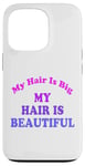 Coque pour iPhone 13 Pro Love Big My Hair Is Beautiful Afro Bouclés Rose