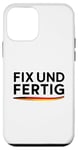 iPhone 12 mini Fix Und Fertig German Saying To Be Fixed And Finished Case