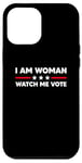 Coque pour iPhone 13 Pro Max I'm Woman Watch Me Vote