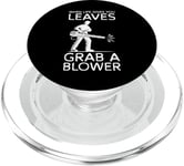 When Life Gives You Leaves Autumn Leaf Blower PopSockets PopGrip for MagSafe