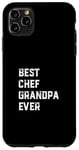 Coque pour iPhone 11 Pro Max Meilleur chef de tous les temps Chef Cook Papy Old Grandpa Cooking