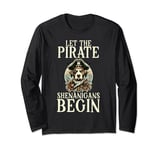 Let The Pirate Shenanigans Begin With Dog Lovers Jolly Roger Long Sleeve T-Shirt