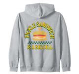 Pickle sandwich is a big dill Funny pickle sandwich Zip Hoodie