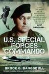 U.S. Special Forces Commando  From OSS Agent in the Eastern Bloc to Airborne Soldier in Korea and Green Beret: The Cold War Service of Leif Bangsbøll