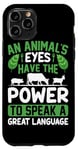 iPhone 11 Pro An Animal's Eyes Have The Power To Speak A Great Language Case