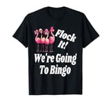 Flock It We Are Going To Bingo Lover Game Player Game Night T-Shirt