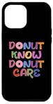 Coque pour iPhone 14 Plus Donut Know Donut Care Jeu de mots drôle