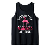 Life's Better With A Little Flamingo Attitude Tank Top