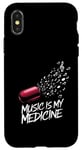 Coque pour iPhone X/XS Music is my Medicine for Music Lovers for a Music Lover