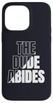 iPhone 14 Pro Max The Dude Abides Vintage Design For Film Loving Bowler Case