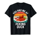 Funny Peking Duck Lover T-Shirt