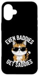 Coque pour iPhone 16 Plus Even Baddies Get Saddies Cat Confident Girl Trendy Citation