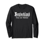 "Loyalty to the Fatherland", Patriot, Germany Long Sleeve T-Shirt