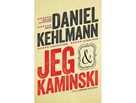 Jeg Og Kaminski | Daniel Kehlmann | Språk: Danska