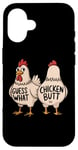 Coque pour iPhone 16 Guess What Chicken Butt Funny Dad Mom Frères et sœurs Humour