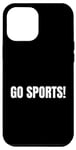 iPhone 14 Plus Go Sports Funny Game Day Athletic Shirt For Sports Fans Case