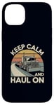 Coque pour iPhone 14 Plus Trucker Life : Keep Calm and Haul On Retro Truck Driver