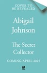 The Secret Collector  A Charming, Moving Novel about Friendship and Hope