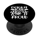 Neigh It Loud Ride It Proud - Hobby Horse Horsing PopSockets PopGrip Adhésif