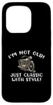 Coque pour iPhone 15 Pro Inscription I'm Not Old I'm Classic with Style Motorcycle Gift Graphic