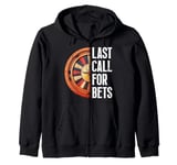 Roulette LAST CALL FOR BET Funny Casino Roulette Zip Hoodie