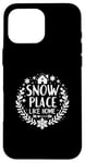 Coque pour iPhone 16 Pro Max Snow Place Like Home, des vacances de Noël confortables