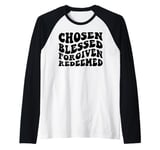 Chosen Blessed Forgiven Redeemed Thankful Grateful Love Raglan Baseball Tee