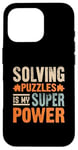 Coque pour iPhone 16 Pro Résoudre Des Énigmes Est Mon Super Pouvoir Jeu Puzzler