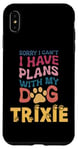 iPhone XS Max Dog Name Trixie Personalised Gift Busy With My Dog Trixie Case