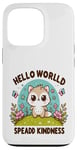 Coque pour iPhone 13 Pro Hello World Diffuse la gentillesse Un message simple qui a un impact important.