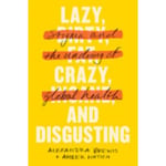 Lazy, Crazy, and Disgusting (inbunden, eng)