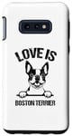 Coque pour Galaxy S10e l'amour est le chien Boston Terrier