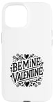 Coque pour iPhone 15 Be Mine Valentine Heart Love pour couples