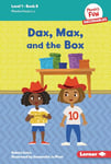 Dax, Max, and the Box: Book 8 (Phonics Fun Decodables -- Level 1)