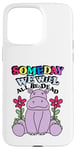 Coque pour iPhone 15 Pro Max Someday We Will All Be Dead Drôle Pessimiste Cynique Kidcore