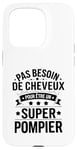 Coque pour iPhone 15 Pro Super Pompier Humour Cadeau Pompier Homme Chauve Pompier