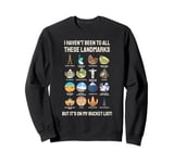 Cute Checklist VISIT LANDMARKS MY BUCKET LIST Checklist Sweatshirt