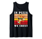 In Pizza We Crust Funny Italian Pun Pizza Crust Friday Tank Top