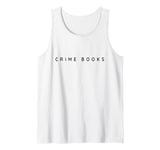 Crime Books / Crime Book Lover / Contemporary, Modern Font Tank Top