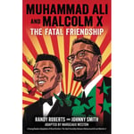 Muhammad Ali and Malcolm X (inbunden, eng)