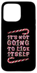 Coque pour iPhone 15 Pro Max It's Not Going To Lick Itself. Bâton de sucre d'orge amusant pour Noël