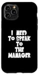 Coque pour iPhone 11 Pro J'ai besoin de parler au directeur - Karen Funny Meme - Stars