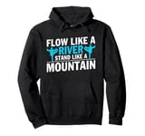 Flow Like A River Stand Like A Mountain Tai Chi Pullover Hoodie