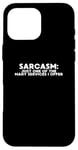 iPhone 16 Pro Max Funny Quote Sarcasm Just One Of The Many Services I Offer Case