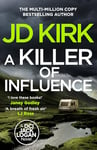 A Killer of Influence: A Scottish Crime Thriller (DCI Logan Crime Thrillers Book 20)