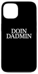 Coque pour iPhone 13 Doin Dadmin – Important Dad Working in Progress – Cadeau pour papa