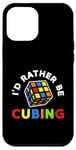 Coque pour iPhone 14 Pro Max I'd Rather Be Cubing – Speed Cube Puzzle Fan Speedcuber