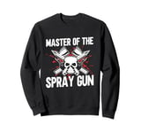 Master of the Spray Gun Painter Sweatshirt