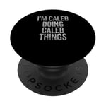 I'm Caleb Doing Caleb Things Funny Vintage PopSockets Adhesive PopGrip