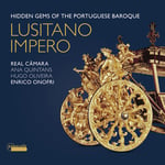 Ana Quintans, Francisco Antonio De Almeida, Giovanni Bononcini, Pietro Giorgio Avondano, Rinaldo Di Capua  Lusitano Impero  Hidden Gems Of The Portuguese  CD